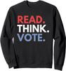 Read Think Vote 2024 USA Election Voting Gift Unisex Crewneck Sweatshirt