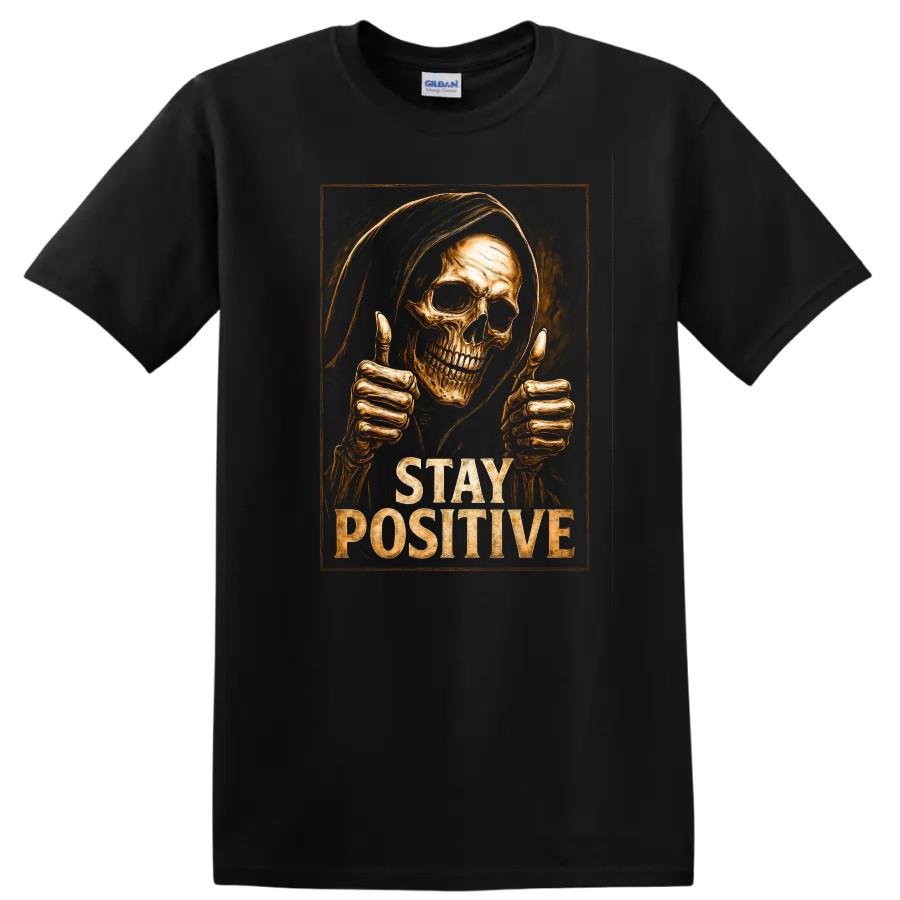 Stay Positive Skull Graphic Humor T Shirt Cool Design Funny Tee