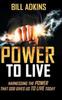 Книга Power To Live : Harnessing the Power That God Gives Us To Live Today