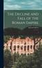 Книга The Decline and Fall of the Roman Empire : 2