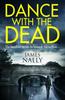Книга Dance With the Dead : A Pc Donal Lynch Thriller