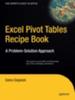 The Excel Pivot Tables Recipe Book : A Problem-Solution Approach Book