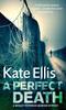 Книга A Perfect Death : Book 13 In the DI Wesley Peterson Crime Series