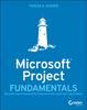 The Microsoft Project Fundamentals : Microsoft Project Standard 2021, Professional 2021, and Project Online Editions Book