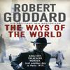 The Ways of the World by Robert Goddard Paperback Book 9780552167055