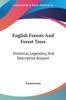 Книга English Forests And Forest Trees Historical Legendary And Descriptive Account by Anonymous - Paperback
