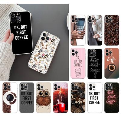 Чехол для телефона для Iphone 14 Pro Max 13 12 11 Pro Max Xs Xr X 12mini 7 8 Plus Se Ok, но сначала кофейный чехол Funda
