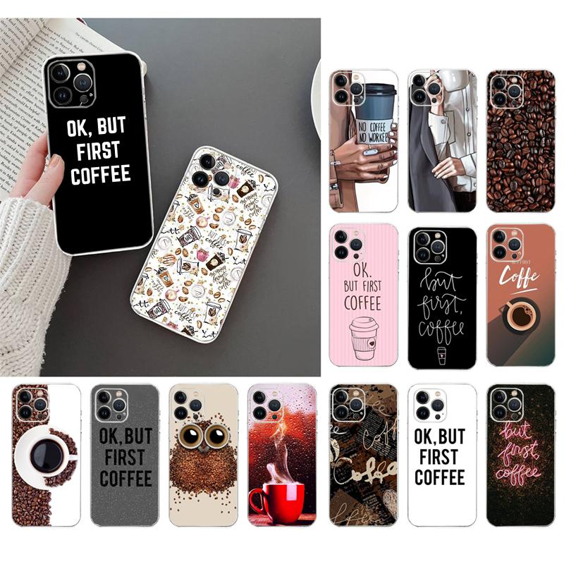 Чехол для телефона для Iphone 14 Pro Max 13 12 11 Pro Max Xs Xr X 12mini 7 8 Plus Se Ok, но сначала кофейный чехол Funda