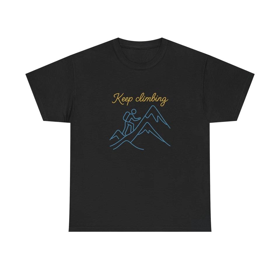 Unisex Adult T Shirt Monoline Mountain Walk “Keep Climbing”