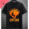Funny Friends Dont Let Friends Zipline Alone Graphic Tshirt Pure Cotton Short Sleeve Round Neck Casual Sports Outdoor Tshirt