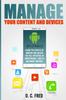 Книга Manage Your Content and Devices : Learn The Secrets of Android and Unlock The Full Potential of Smartphones, Tablets and Smart Watches