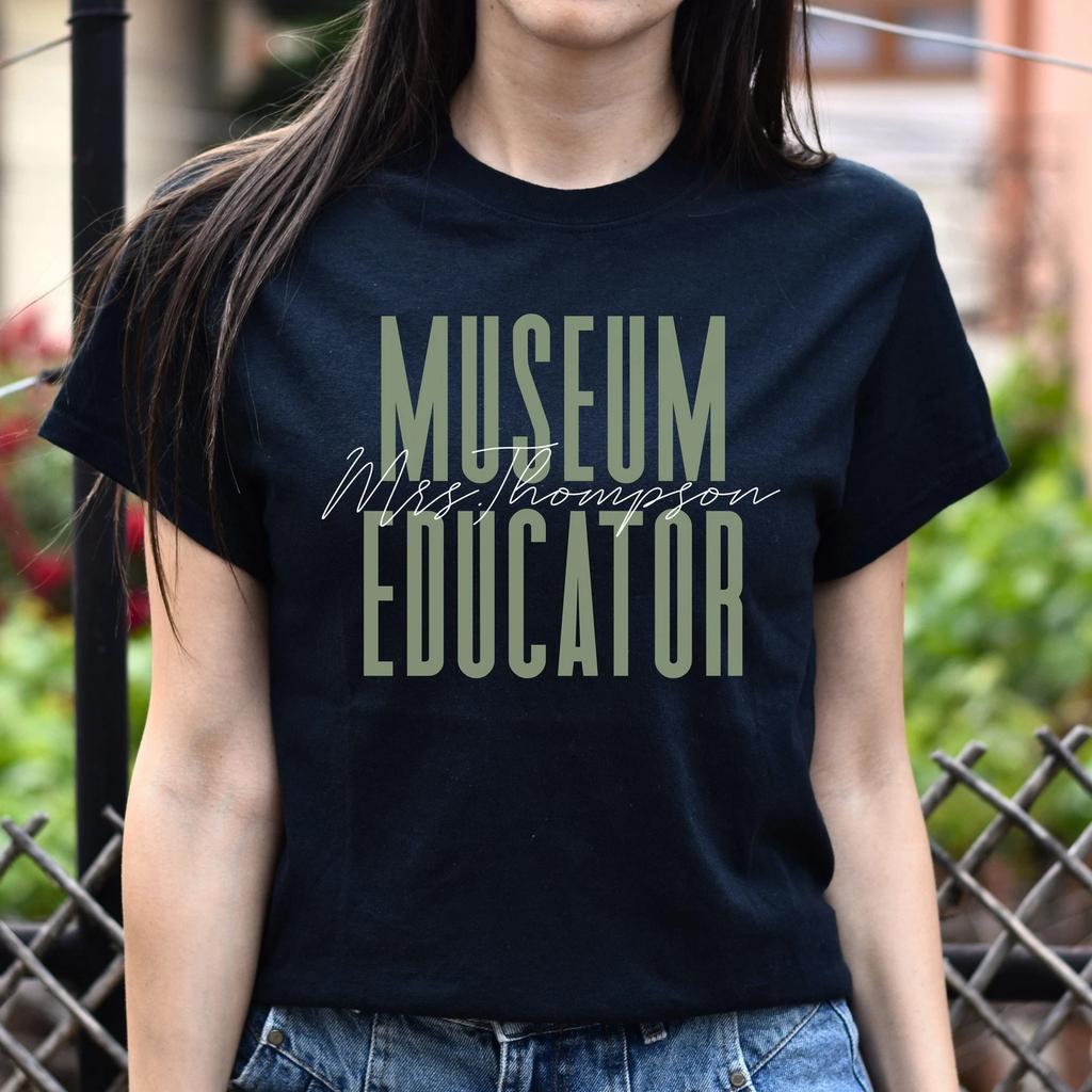 Museum Educator T-Shirt gift School Museum Customized Unisex tee Black Navy Dark