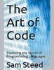 The The Art of Code : Exploring the World of Programming Languages Book