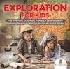 Книга Exploration for Kids - The Americas, Columbus, Ponce De Leon and More Exploring American History 3rd Grade Social Studies