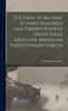 Книга The Trail of Battery D, Three Hundred and Twenty-fourth Heavy Field Artillery, American Expeditionary Forces