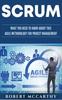 Книга Scrum : What You Need To Know About This Agile Methodology for Project Management