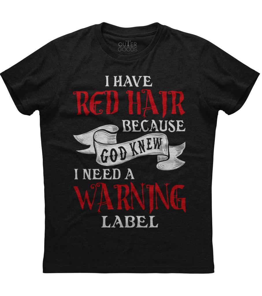 Детская унисекс футболка I Have Red Hair Because God Knew I Needed A Warning lab