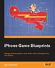 Книга iPhone Game Blueprints