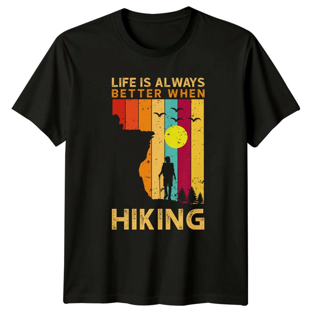 Life Is Always Better When TShirt Adventure Hiking Birthday Gift