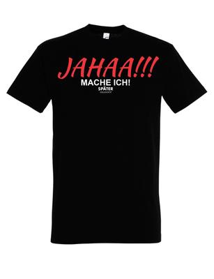 Mens T-Shirt JAHAA I DO LATER Funny Funny Statement Gift Men