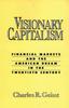Книга Visionary Capitalism : Financial Markets and the American Dream In the Twentieth Century