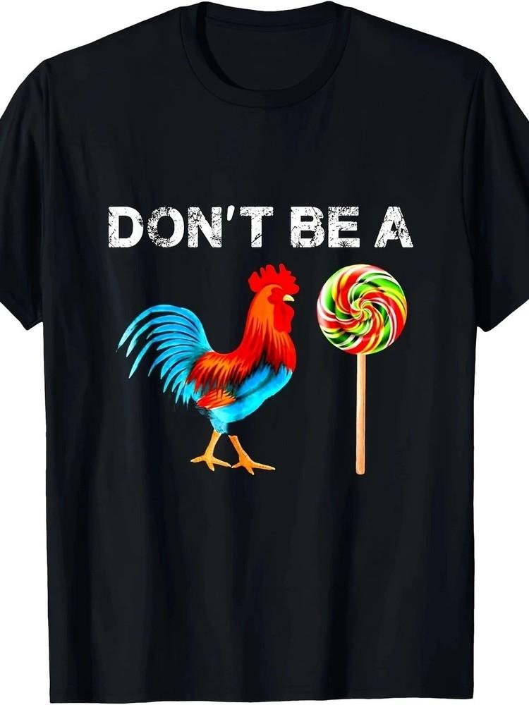 Cock A Doodle Dont Be A Sucker Funny Fathers Day T-Shirt S-5XL Q8748 Unisex T-Shirt
