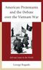 Книга American Protestants and the Debate Over the Vietnam War : Evil Was Loose In the World