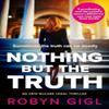 Nothing But the Truth by Robyn Gigl Paperback Book 9780857308870
