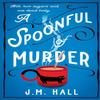 A Spoonful of Murder by J.M. Hall Paperback Book 9780008509613