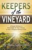 Книга Keepers of the Vineyard : A People Without A Knowledge Of Their History Is Like A Vineyard Without Fruit