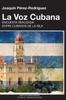 Книга LA VOZ CUBANA, Joaquin Perez-Rodriguez