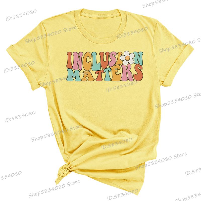 Inclusion Matters Printed Tshirt Women Special Education Shirt Autism Awareness Gift Neurodiversity Shirt Autism Support Tops