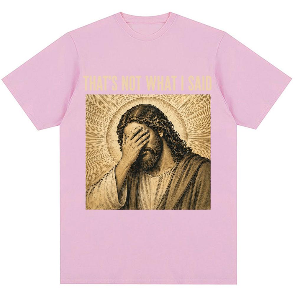 Vintage Funny Jesus Meme Tshirt Omg You Guys Thats Not What I Said Humor T Shirt Unisex Christian Religious Loose Cotton T Shirts