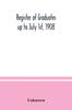 Книга Register of Graduates Up To July 1st, 1908