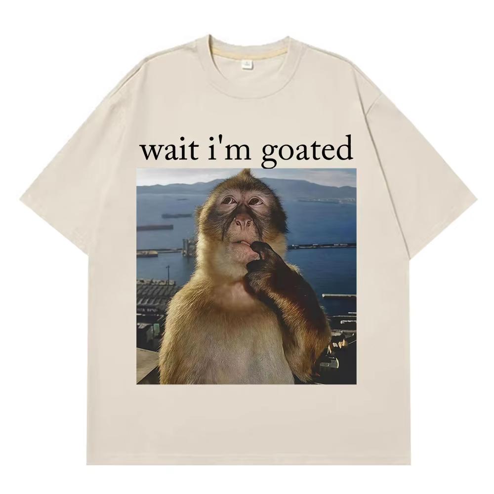Wait Im Goated Funny Thinking Monkey Meme T Shirt Summer Cotton Mens Women Harajuk Tshirt Shortsleeved Oversized Man Tshirt