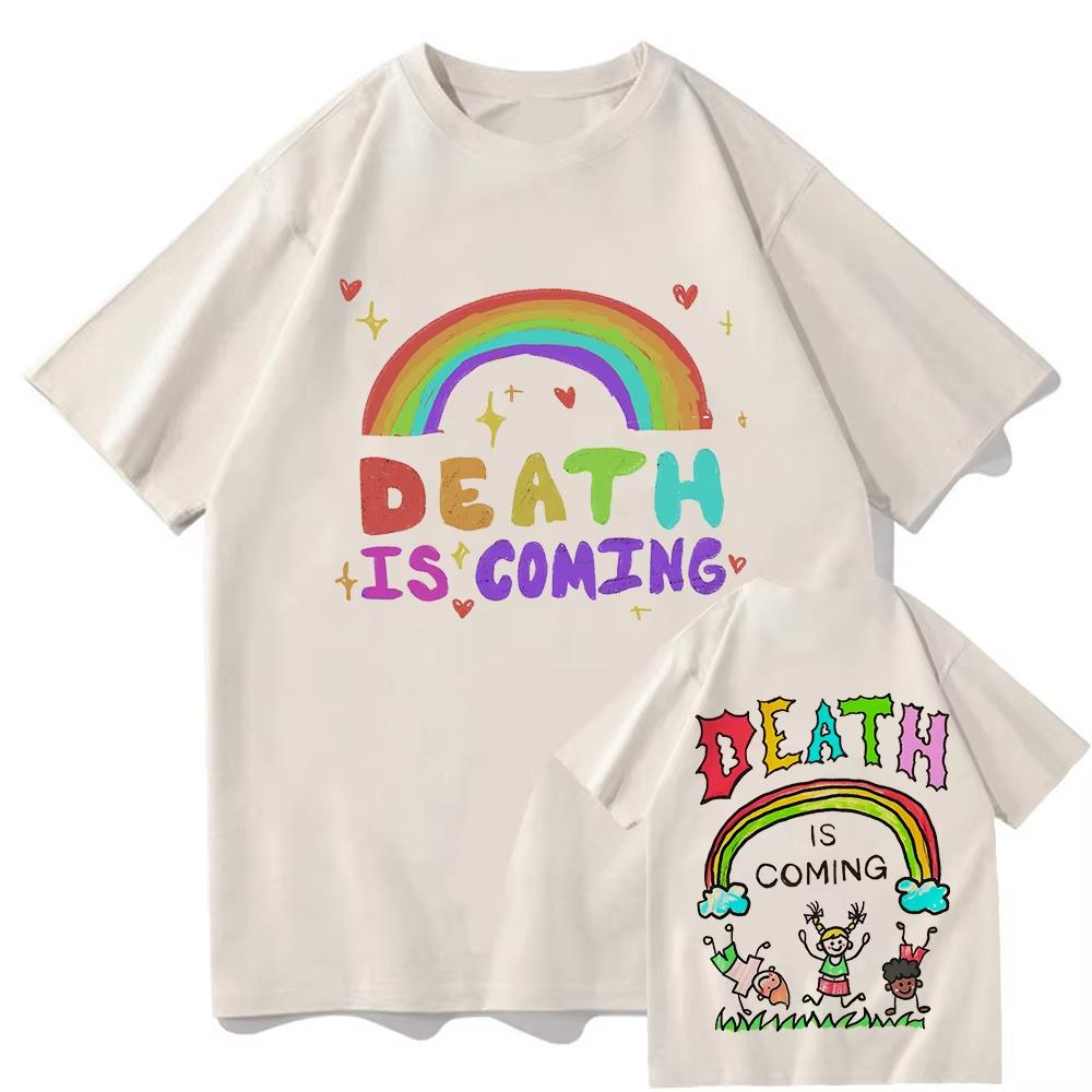 Death Is Coming T Shirt 2026 Fashion Unisex/Women Harajuku Graphic T-Shirt Unisex High Quality Aesthetic Vintage Cotton Tees Shirts