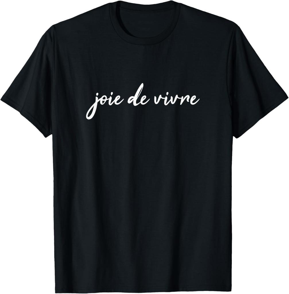 Футболка с принтом французской поговорки Joie De Vivre Оригинальный дизайн Подарки Футболки Унисекс Летняя Уличная Одежда Топы Camiseta Hombre