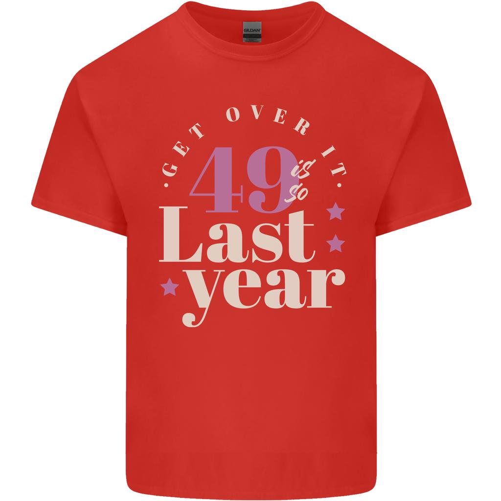 Funny 50th Birthday 49 is So Last Year Unisexs Light Cotton TShirt