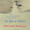 To Be a Man by Nicole Krauss Paperback Book 9781408871850