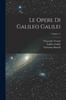 Книга Le Opere Di Galileo Galilei; Volume 11