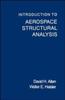Книга Introduction To Aerospace Structural Analysis
