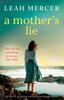The A Mother's Lie : An Utterly Gripping and Emotional Page-turner Book