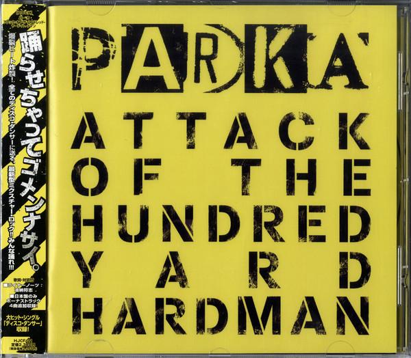 CD ПАРКА Attack Of The Hundred Yard Hardman HJCF21 Kurofune 2008 Япония ОбиЯпонский Поп-Рок Б/у