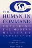 The The Human In Command : Exploring the Modern Military Experience Book
