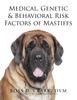 Книга Medical, Genetic & Behavioral Risk Factors of Mastiffs