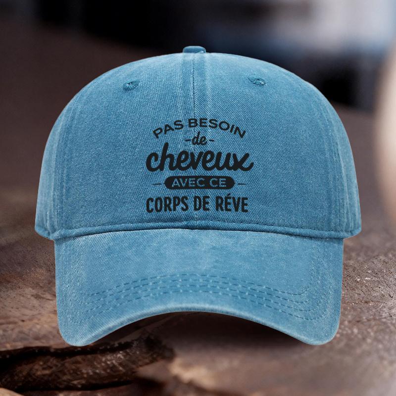 Adjustable Hat with PAS BESOIN DE CHEVEUX AVEC CE CORPS DE RVE Print UnisexS And WomenS Outdoor Sports Style Ideal Gift fo