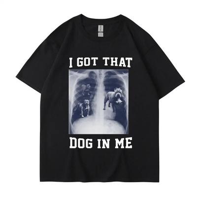 Футболка «I Got That Dog in Me Xray Meme» Забавная футболка для любителей собак, подарок друзьям, юмористическая новинка, свободная хлопковая футболка с короткими рукавами, унисекс