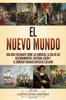 Книга El Nuevo Mundo : Una Guia Fascinante Sobre Las Americas, La Era De Los Descubrimientos, Cristobal Colon Y El Comercio Transatlantico De Esclavos