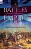 Книга The Battles for Empire Volume 1 : Battles of the British Army Through the Victorian Age, 1824-1857