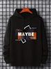 MAYBE Print Hoodie